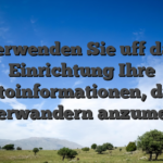 Verwenden Sie uff das Einrichtung Ihre Kontoinformationen, damit umherwandern anzumelden