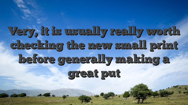 Very, it is usually really worth checking the new small print before generally making a great put
