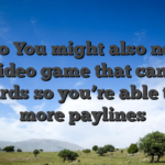 Video You might also need 5 reel video game that can have upwards so you’re able to 100 more paylines