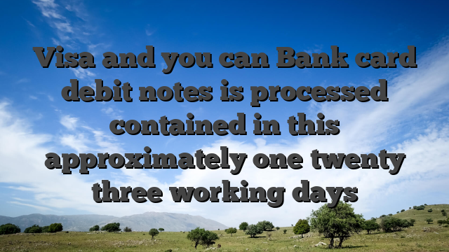 Visa and you can Bank card debit notes is processed contained in this approximately one�twenty three working days