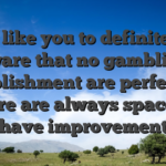 We’d like you to definitely be aware that no gambling establishment are perfect, as there are always space to have improvement