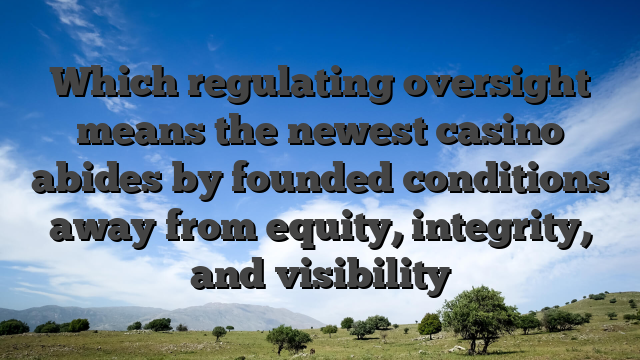 Which regulating oversight means the newest casino abides by founded conditions away from equity, integrity, and visibility