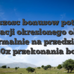Wiekszosc bonusow potrzeba realizacji okreslonego obrotu, normalnie na przedziale 30x�40x przekonania bonusu