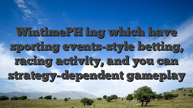 WintimePH ing which have sporting events-style betting, racing activity, and you can strategy-dependent gameplay