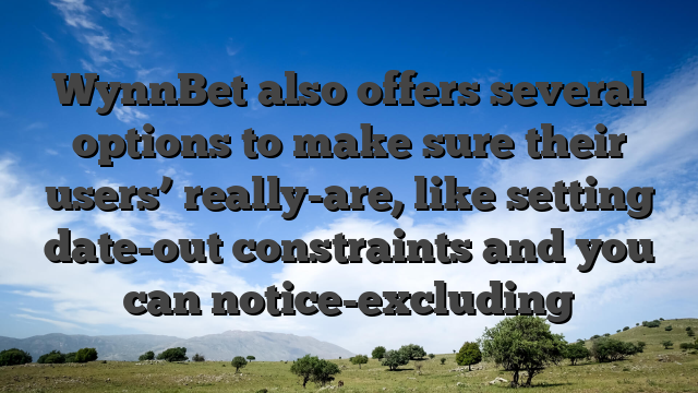WynnBet also offers several options to make sure their users’ really-are, like setting date-out constraints and you can notice-excluding