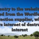 Your entry to the website was blocked from the Wordfence, a protection supplier, whom covers internet of destructive interest
