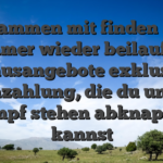 Zusammen mit finden sich immer wieder beilaufig Bonusangebote exklusive Einzahlung, die du unter dampf stehen abknapsen kannst