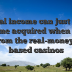 A real income can just only become acquired when to try out from the real-money web based casinos