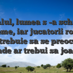 Actualul, lumea s -a schimbat Extreme, iar jucatorii romani Nu trebuie sa se preocupe unde ar trebui sa joace