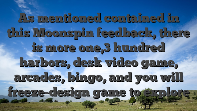 As mentioned contained in this Moonspin feedback, there is more one,3 hundred harbors, desk video game, arcades, bingo, and you will freeze-design game to explore