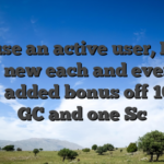 Because an active user, I liked brand new each and every day login added bonus off 10,000 GC and one Sc