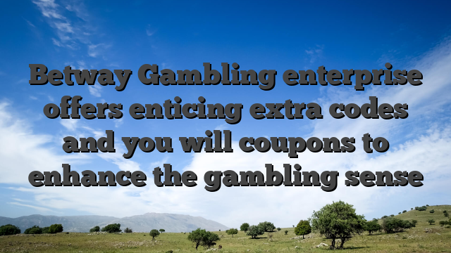 Betway Gambling enterprise offers enticing extra codes and you will coupons to enhance the gambling sense