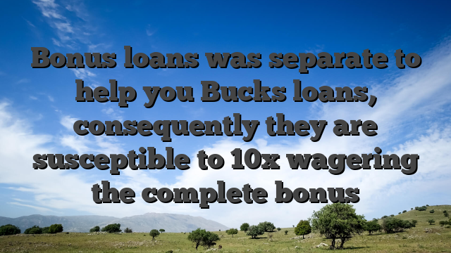 Bonus loans was separate to help you Bucks loans, consequently they are susceptible to 10x wagering the complete bonus