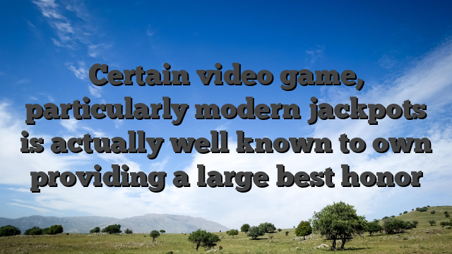 Certain video game, particularly modern jackpots is actually well known to own providing a large best honor