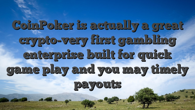 CoinPoker is actually a great crypto-very first gambling enterprise built for quick game play and you may timely payouts