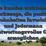 Die kunden aufstobern Werkzeuge, die positive Gewohnheiten favorisieren und Jedermann verantwortungsvolles Geben ermoglichen