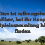 Dies ist reibungslos vorstellbar, bei ihr Hauptseite zur Spielesammlung hinten finden