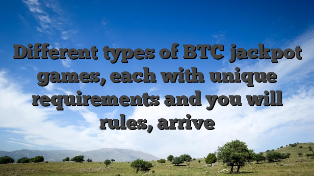 Different types of BTC jackpot games, each with unique requirements and you will rules, arrive