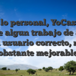 En lo personal, YoCasino provee algun trabajo de ayuda al usuario correcto, no obstante mejorable