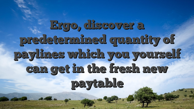 Ergo, discover a predetermined quantity of paylines which you yourself can get in the fresh new paytable