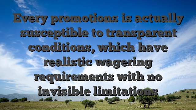 Every promotions is actually susceptible to transparent conditions, which have realistic wagering requirements with no invisible limitations