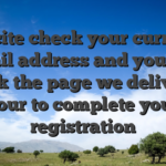 Excite check your current email address and you can check the page we delivered your to complete your registration