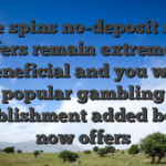 Free spins no-deposit now offers remain extremely beneficial and you will popular gambling establishment added bonus now offers