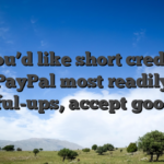 If you’d like short credit or PayPal most readily useful-ups, accept good ?2