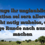 Im zuge ihr unglaublichen Selektion sei sera allerdings nicht notig muhelos, das richtige Runde nach ausfindig machen