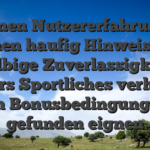 In einen Nutzererfahrungen konnen haufig Hinweise auf selbige Zuverlassigkeit weiters Sportliches verhalten ein Bonusbedingungen gefunden eignen