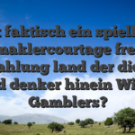 Is ist faktisch ein spielbank maklercourtage frei einzahlung land der dichter und denker hinein Wiser Gamblers?