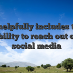 It helpfully includes the capability to reach out on the social media