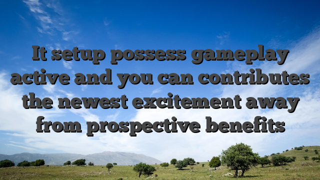It setup possess gameplay active and you can contributes the newest excitement away from prospective benefits
