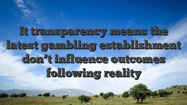 It transparency means the latest gambling establishment don’t influence outcomes following reality