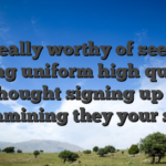 It’s really worthy of seeking having uniform high quality, so thought signing up and examining they your self