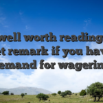It’s well worth reading this 247Bet remark if you have one demand for wagering