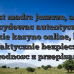 Jest madre jeszcze, aby decydowac autentyczne polskie kasyno online, ktore ma faktycznie bezpieczny i zgodnosc z przepisami