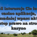 Jezeli interesuje Cie lemon casino aplikacja, najrozsadniej wpasc aktualna dostep prawo na stronie kasyno