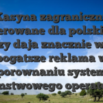 Kasyna zagraniczny oferowane dla polskich graczy daja znacznie wiecej bogatsze reklama w porownaniu system panstwowego operatora