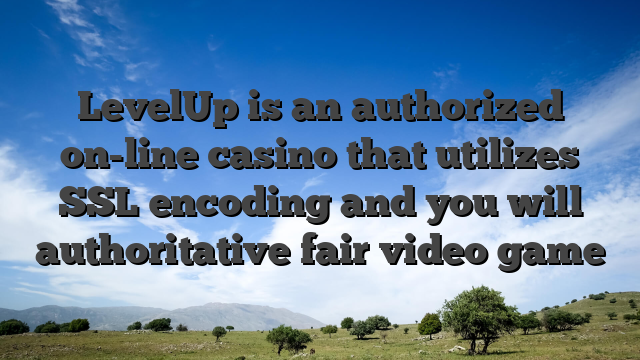 LevelUp is an authorized on-line casino that utilizes SSL encoding and you will authoritative fair video game
