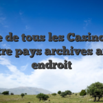 Liste de tous les Casinos de Notre pays archives avec endroit