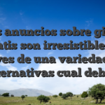 Los anuncios sobre giros gratis son irresistibles a traves de una variedad de alternativas cual deben