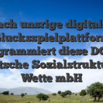 Nach unsrige digitalen Glucksspielplattform programmiert diese DGGS Deutsche Sozialstruktur je Wette mbH