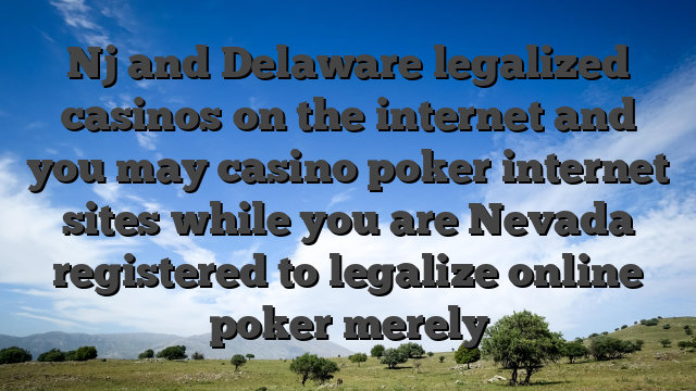 Nj and Delaware legalized casinos on the internet and you may casino poker internet sites while you are Nevada registered to legalize online poker merely