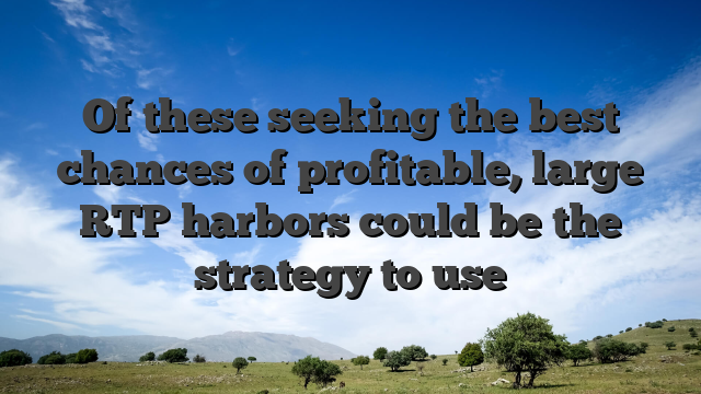 Of these seeking the best chances of profitable, large RTP harbors could be the strategy to use