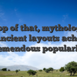 On top of that, mythological and ancient layouts achieved tremendous popularity