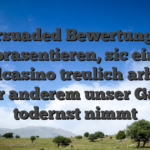 Persuaded Bewertungen prasentieren, sic ein Spielcasino treulich arbeitet unter anderem unser Gamer todernst nimmt