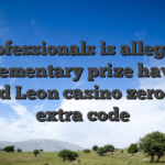 Professionals is allege a supplementary prize having a good Leon casino zero put extra code