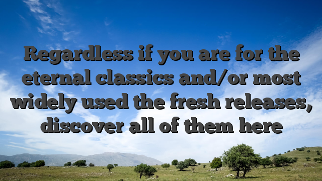 Regardless if you are for the eternal classics and/or most widely used the fresh releases, discover all of them here