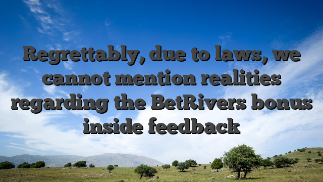 Regrettably, due to laws, we cannot mention realities regarding the BetRivers bonus inside feedback